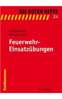 Feuerwehr-Einsatzubungen: 14 Einfache Ubungsbeispiele Fur Den Ausbildungsdienst Inh Den Feuerwehren(Die Roten Hefte)
