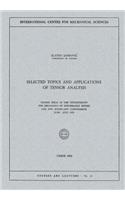 Selected Topics and Applications of Tensor Analysis: Course Held at the Departments for Mechanics of Deformable Bodies and for Hydro-and Gasdynamics, June – July 1970(22 CISM International Centre for Mechanical Sciences)