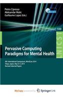 Pervasive Computing Paradigms for Mental Health