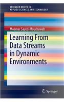 Learning from Data Streams in Dynamic Environments