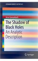 Shadow of Black Holes: An Analytic Description