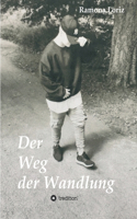 Der Weg der Wandlung