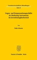 Gegen- Und Kompensationsgeschafte ALS Marketing-Instrumente Im Investitionsguterbereich
