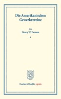 Die Amerikanischen Gewerkvereine