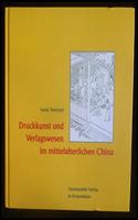 Druckkunst Und Verlagswesen Im Mitterlalterlichen China