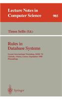 Rules in Database Systems: Second International Workshop, Rids '95, Glyfada, Athens, Greece, September 25 - 27, 1995. Proceedings