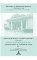 Akten des XIII. Internationalen Germanistenkongresses Shanghai 2015 - Germanistik zwischen Tradition und Innovation