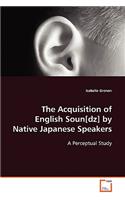 Acquisition of English Soun[dz] by Native Japanese Speakers