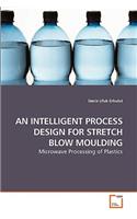 Intelligent Process Design for Stretch Blow Moulding