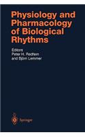 Physiology and Pharmacology of Biological Rhythms