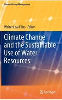 Climate Change and the Sustainable Use of Water Resources