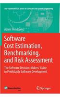 Software Cost Estimation, Benchmarking, and Risk Assessment: The Software Decision-Makers' Guide to Predictable Software Development