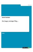 Ein langer, steiniger Weg...