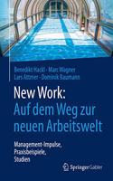 New Work: Auf Dem Weg Zur Neuen Arbeitswelt