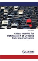 A New Method for Optimization of Dynamic Ride Sharing System