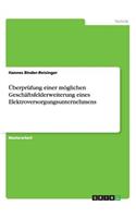 Überprüfung einer möglichen Geschäftsfelderweiterung eines Elektroversorgungsunternehmens