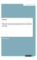 Warum Laborexperimente besser sind als ihr Ruf