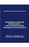 Nobelpreisträger - Mythos und Wirklichkeit. Band 1