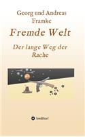 Fremde Welt: Der lange Weg der Rache