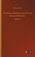 Works of Richard Hurd, D.D. Lord Bishop of Worcester