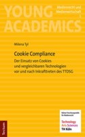 Cookie Compliance: Der Einsatz Von Cookies Und Vergleichbaren Technologien VOR Und Nach Inkrafttreten Des Ttdsg