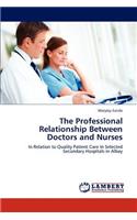 The Professional Relationship Between Doctors and Nurses