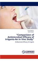 Comparision of Antimicrobial Efficacy of Irrigants-An in Vivo Study