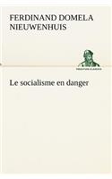 socialisme en danger