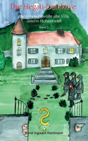 Die Hegau-Detektive: Die geheimnisvolle alte Villa unterm Hohentwiel: Band 3(3 Die Hegau-Detektive)