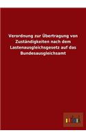 Verordnung Zur Ubertragung Von Zustandigkeiten Nach Dem Lastenausgleichsgesetz Auf Das Bundesausgleichsamt