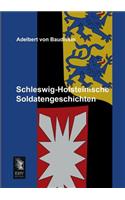 Schleswig-Holsteinische Soldatengeschichten
