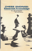 Chess Endings Essential Knowledge