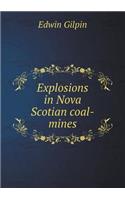 Explosions in Nova Scotian coal-mines: (English)