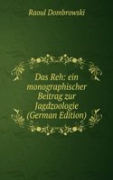 Das Reh: ein monographischer Beitrag zur Jagdzoologie (German Edition)