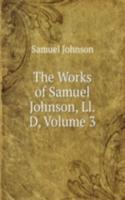 Works of Samuel Johnson, Ll.D, Volume 3