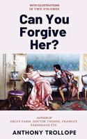 Can You Forgive Her?: [Complete & Illustrated]