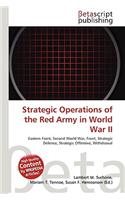 Strategic Operations of the Red Army in World War II: (English)