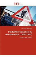 L''industrie Française Du Terrassement (1830-1991)