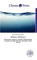 Blanc Dehors: (French)