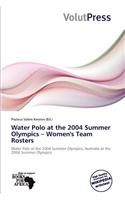 Water Polo at the 2004 Summer Olympics - Women's Team Rosters