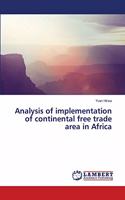 Analysis of implementation of continental free trade area in Africa