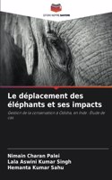 Le déplacement des éléphants et ses impacts