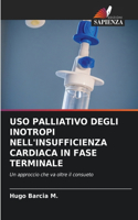 USO Palliativo Degli Inotropi Nell'insufficienza Cardiaca in Fase Terminale