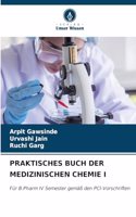 Praktisches Buch Der Medizinischen Chemie I