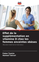 Effet de la supplémentation en vitamine D chez les femmes enceintes obèses