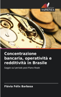 Concentrazione bancaria, operatività e redditività in Brasile