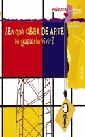 Preguntas para mentes despiertas: En que obra de arte te gustaria vivir?
