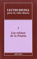 Lectio divina para la vida diaria: Los relatos de la pasion: Volumen 1