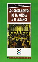 Los sacramentos de la Iglesia, a tu alcance (Vida y Mision) (Spanish Edition)