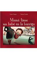 Mama Tiene un Bebe en la Barriga